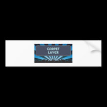 Carpet Layer Marquee bumper stickers
