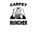 Carpet Muncher T-Shirt