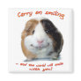 Carry on Smiling! Fridge Magnet