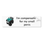 Cartoon_Jeep, Yes I'm compensating for my small... Bumper Sticker