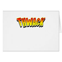Cartoon THWACK by Chillee Wilson Greeting Cards