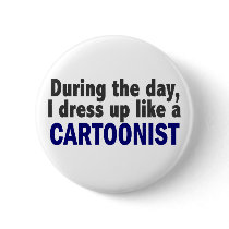Cartoonist During The Day buttons