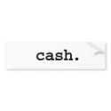 cash. bumper stickers