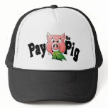 CASH SLAVE PAY PIG hats