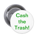 Cash the Trash Button buttons