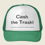 Cash the Trash! hats