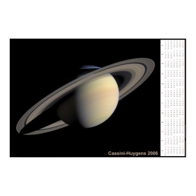 Cassini-Huygens 2006 Calendar Print by tiggerntatie