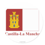 Castilla-La Mancha flag with name Round Stickers