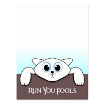 Cat Hanging "Run you Fools"  Postcards