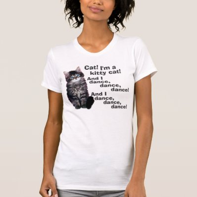 Cat! I&#39;m a Kitty Cat! Shirt