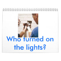 cat in wall, Who turned on the lights? Calendars