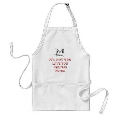 cat, It&#39;s not too late for Chinese Food! Apron by. Comedy apron with a play on words helped along by a nervous looking cat.
