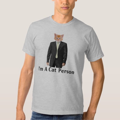 cat person, I&rsquo;m A Cat Person Tee Shirts | Zazzle