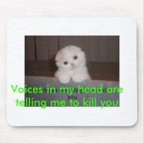 cat_voices, Voices in my head are telling me to... mousepads by Zazzle_Zoe cat_voices, Voices in my head are telling me to... mousepads