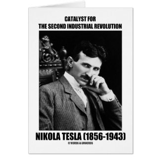 Catalyst For Second Industrial Revolution N. Tesla Greeting Card