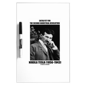 Catalyst For Second Industrial Revolution N. Tesla Dry Erase Whiteboards