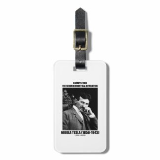Catalyst For Second Industrial Revolution N. Tesla Luggage Tag