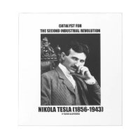 Catalyst For Second Industrial Revolution N. Tesla Memo Notepad