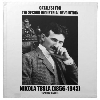 Catalyst For Second Industrial Revolution N. Tesla Printed Napkin