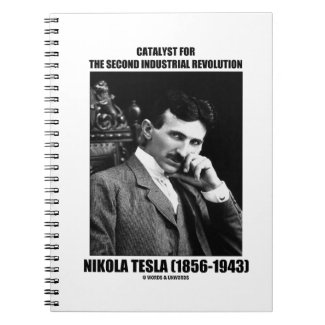 Catalyst For Second Industrial Revolution N. Tesla Spiral Notebook