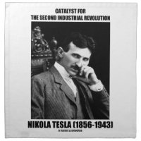 Catalyst For Second Industrial Revolution N. Tesla Printed Napkin