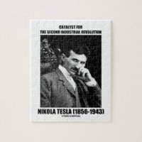 Catalyst For Second Industrial Revolution N. Tesla Puzzles