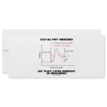 Catalyst Needed So That Less Energy Is Required rack cards