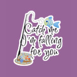 Catch Me Falling For You Fishing Design