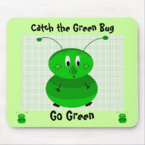 Catch the Green Bug - Go Green mousepads