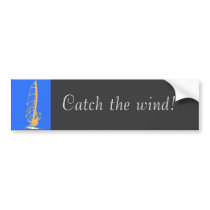 Catch the wind! bumper stickers
