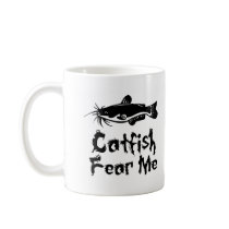 Catfish Fear Me mugs by FishNHuntObsessions Catfish Fear Me mugs