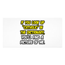 Catholic In Dictionary...My Picture Customized Photo Card