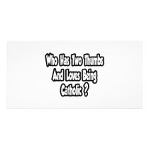 Catholic Pride Joke...Two Thumbs Customized Photo Card