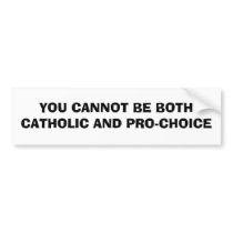 Catholic Pro-Choice . bumper stickers