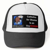 Catholics for Obama oxyMORON hats by TheCatholicShop Catholics for Obama oxyMORON hats