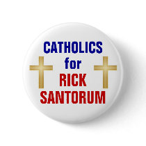 Catholics for Santorum Buttons