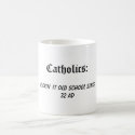 Catholics: Kickin' it old school mugs by birdfamily Catholics: Kickin' it old school mugs