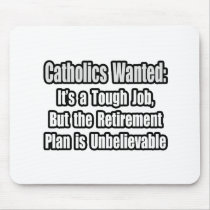 Catholics Wanted... mousepads