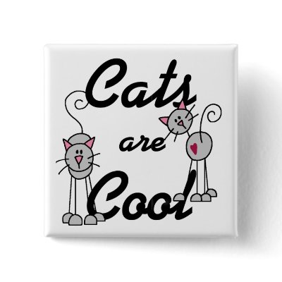 Cats Are Cool Button