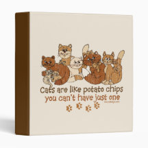 Cats are like potato chips binders