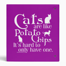 Cats are like potato chips... binders