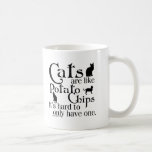 Cats are like potato chips... coffee mugs
