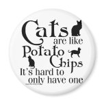 Cats are like potato chips... magnet