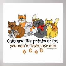 Cats are like potato chips posters