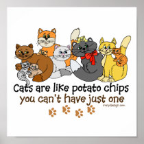 Cats are like potato chips posters