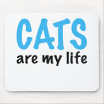 CATS are my life mousepads