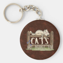 Cats are People Too Key Chains