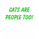 Cats are People too! t-shirts by JProctor666 Cats are People too! t-shirts