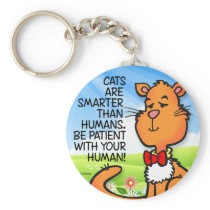 Cats Are Smarter Key Chains