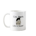 Cats Books Life is Sweet mug